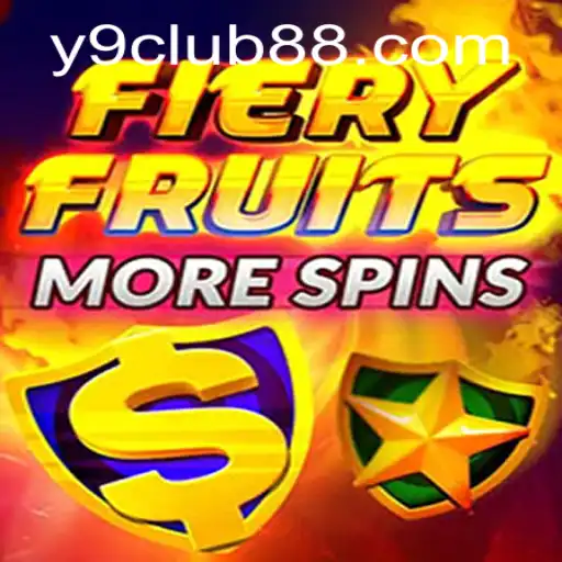 Discover the Exciting World of FieryFruitsMoreSpins: A Deep Dive with y9club